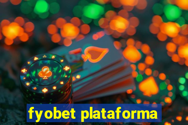 fyobet plataforma